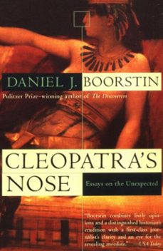 cleopatra's nose (ebook)-daniel j. boorstin-9780307756527
