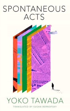 spontaneous acts (ebook)-yoko tawada-9780349704227