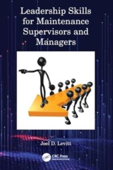 leadership skills for maintenance supervisors and managers-joel d. levitt-9780367564827
