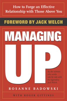 managing up (ebook)-rosanne badowski-roger gittines-9780385508827