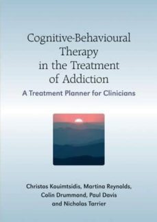 cognitive-behavioural therapy in the treatment of addiction: a treatment planner for clinicians-christos kouimtsidis-9780470058527