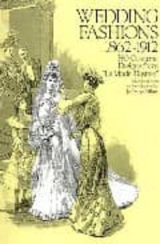 wedding fashions 1862-1912-jo anne oliane-9780486278827