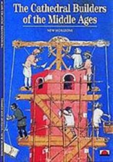 the cathedral builders of the middle ages-alain erlande brandenburg-9780500300527