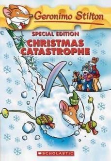 christmas catastrophe-geronimo stilton-9780545009027