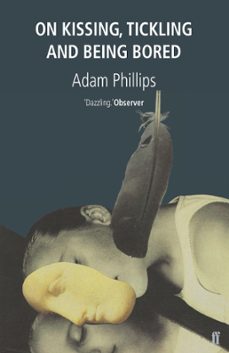 on kissing, tickling and being bored (ebook)-adam phillips-9780571266227