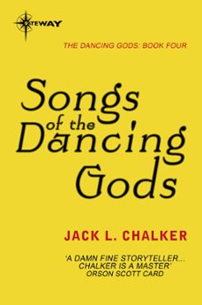 songs of the dancing gods (ebook)-jack l. chalker-9780575098527