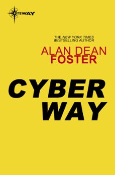 cyber way (ebook)-alan dean foster-9780575131927