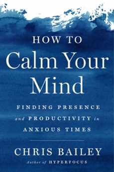 how to calm your mind (ebook)-chris bailey-9780593298527