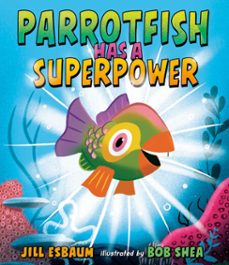 parrotfish has a superpower (ebook)-jill esbaum-9780593532027