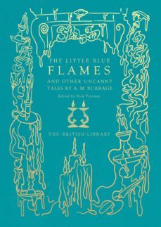 the little blue flames and other uncanny tales by a. m. burrage-9780712354127