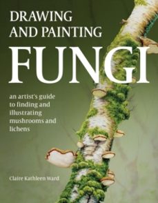 drawing and painting fungi-claire kathleen ward-9780719843327