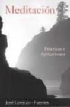 meditacion: practicas y aplicaciones-jose lorenzo fuentes-9780738701127