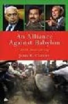 an alliance against babylon: the u.s, israel and iraq-john k. cooley-9780745322827