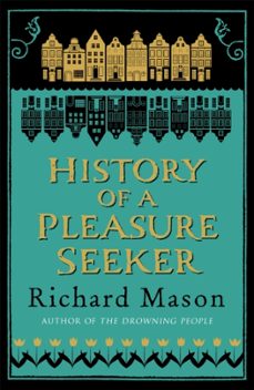 history of a pleasure seeker-richard mason-9780753828427