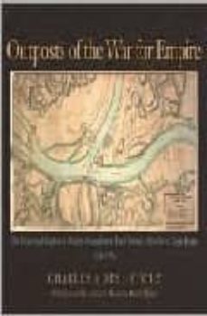 outposts of the war for empire : the french and english in wester n pennsylvania: their armies, their forts their people 1749-1764-charles morse stotz-9780822942627