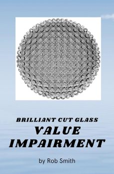 brilliant cut glass value impairment (ebook)-rob smith-9780937508527