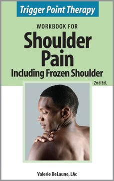 trigger point therapy workbook for shoulder pain including frozen shoulder (2nd ed) (ebook)-valerie delaune-9780976124627