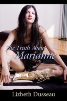 the truth about marianne (ebook)-lizbeth dusseau-9780976967927