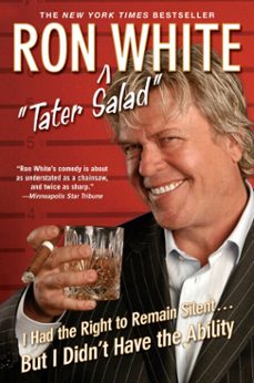 i had the right to remain silent...but i didn't have the ability (ebook)-ron white-9781101043127