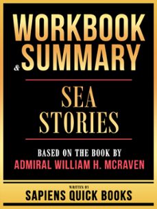 workbook &amp; summary - sea stories - based on the book by admiral william h. mcraven (ebook)-9781304191427