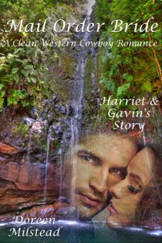 mail order bride: harriet &amp; gavin’s story (a clean western cowboy romance)-doreen milstead-9781310968327