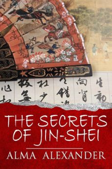 the secrets of jin-shei (ebook)-alma alexander-9781370988327
