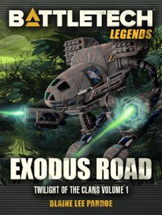 battletech legends: exodus road (twilight of the clans, @1) (ebook)-blaine lee pardoe-9781386177227