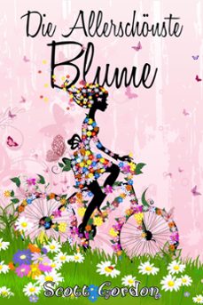 die allerschonste blume (ebook)-scott gordon-9781386738527