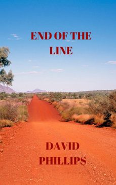 end of the line (ebook)-david phillips-9781393801627