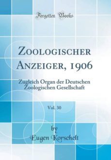 zoologischer anzeiger, 1906, vol. 30-9781396214127
