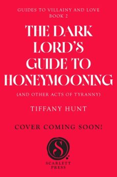 dark lord's guide to honeymooning (and other acts of tyranny) (ebook)-tiffany hunt-9781398559127