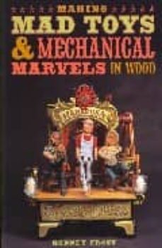 making mad toys & mechanical marvel wood-rodney frost-9781402748127