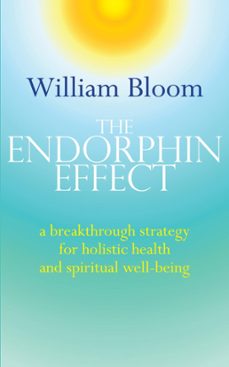 the endorphin effect (ebook)-william bloom-9781405522427