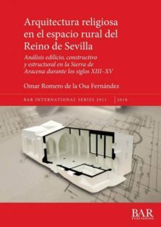 arquitectura religiosa en el espacio rural del reino de sevilla-9781407316727