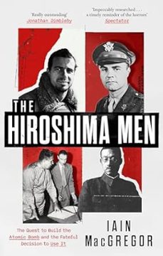 the hiroshima men-iain macgregor-9781408719527