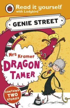 mrs kramer, dragon tamer: genie street: ladybird read it yourself (ebook)-richard dungworth-9781409314127
