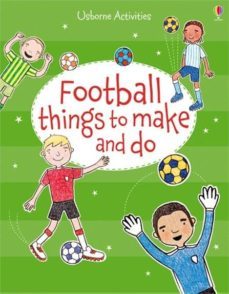 football things to make and do-rebecca gilpin-9781409583127
