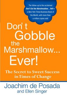 don't gobble the marshmallow ever! (ebook)-joachim de posada-ellen singer-9781440619427
