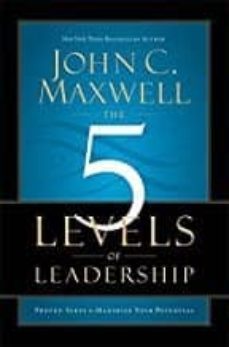 the 5 levels of leadership: proven steps to maximise your potential-john c. maxwell-9781444790627