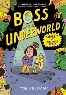 boss of the underworld: shirley vs the huge beast (ebook)-tor freeman-9781444976427