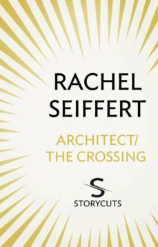 architect / the crossing (storycuts) (ebook)-rachel seiffert-9781448129027
