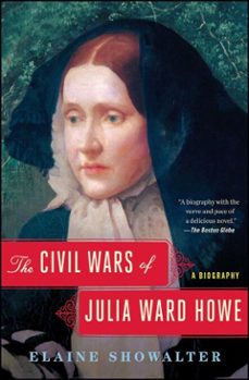 the civil wars of julia ward howe (ebook)-elaine showalter-9781451645927