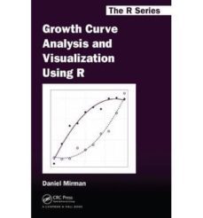 growth curve analysis and visualization using r-daniel mirman-9781466584327