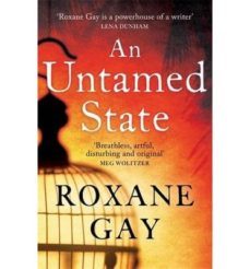an untamed state-roxane gay-9781472119827