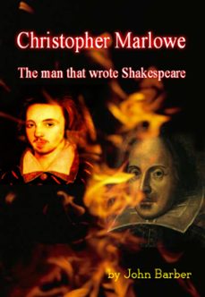 christopher marlowe - the man who wrote shakespeare (ebook)-john barber-9781476151427