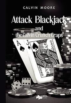attack blackjack and the calvin crunch craps-calvin moore-9781524318727