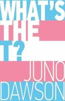 what s the t?-juno dawson-9781526362827