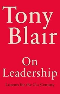on leadership: lessons for the 21st century-tony blair-9781529151527