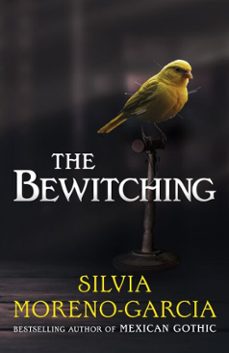 the bewitching-silvia moreno garcia-9781529441727