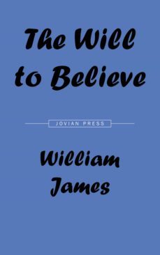 the will to believe (ebook)-william james-9781537808727